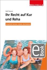 Ihr Recht auf Kur und Reha - Ralf Hauner - E-Book