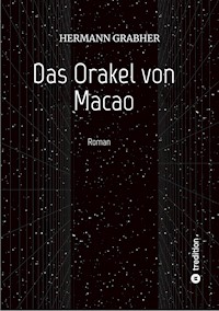 Das Orakel von Macao - Hermann Grabher - E-Book