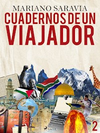 Cuadernos de un viajador 2 - Mariano Gustavo Saravia - E-Book
