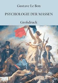 Psychologie der Massen - Gustave Le Bon - E-Book
