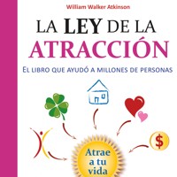 La ley de la atracción - William Walker Atkinson - Hörbuch