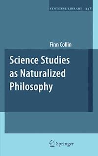 Science Studies as Naturalized Philosophy - Finn Collin - E-Book