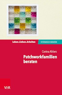 Patchworkfamilien beraten - Corina Ahlers - E-Book