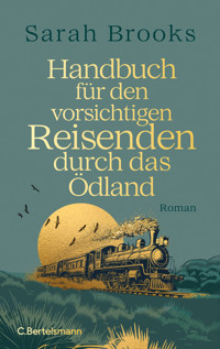 Handbuch für den vorsichtigen Reisenden durch das Ödland - Sarah Brooks - E-Book