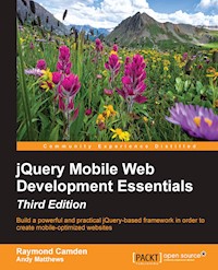 jQuery Mobile Web Development Essentials - Third Edition - Raymond Camden - E-Book