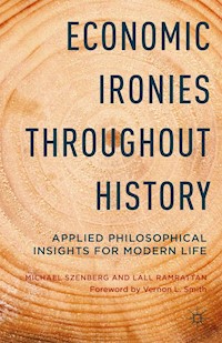 Economic Ironies Throughout History - Michael Szenberg - E-Book