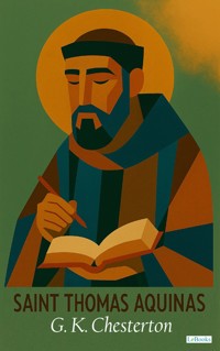 Saint Thomas Aquinas - G.K. Chesterton - E-Book