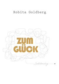 Zum Glück - Robita Goldberg - E-Book