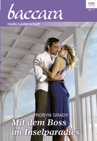 Mit dem Boss im Inselparadies - Robyn Grady - E-Book