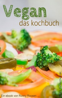 Vegan - Das Kochbuch. Vegan! Einfach tierisch gut! - Otmar Trierweiler - E-Book
