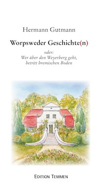 Worpsweder Geschichten - Hermann Gutmann - E-Book