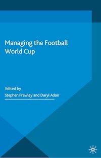 Managing the Football World Cup -  - E-Book
