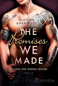 The promises we made. Als wir uns wieder trafen - Simona Ahrnstedt - E-Book