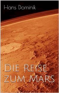 Die Reise zum Mars - Hans  Dominik - E-Book