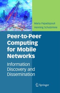 Peer-to-Peer Computing for Mobile Networks - Maria Papadopouli - E-Book