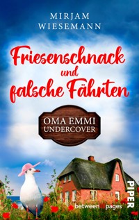 Friesenschnack und falsche Fährten. Oma Emmi undercover - Mirjam Wiesemann - E-Book