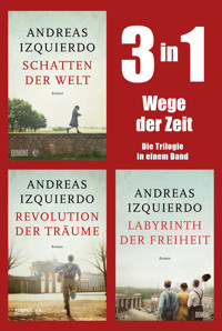 Wege der Zeit - Die Trilogie in einem Band - Andreas Izquierdo - E-Book