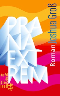 Prana Extrem - Joshua Groß - E-Book