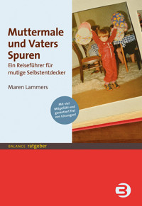 Muttermale und Vaters Spuren - Maren Lammers - E-Book