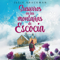 Susurros en las montañas de Escocia - Julie Shackman - Hörbuch
