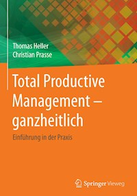 Total Productive Management - ganzheitlich - Thomas Heller - E-Book