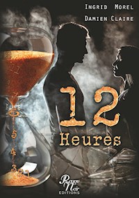 12 heures - Damien Claire - E-Book