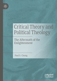 Critical Theory and Political Theology - Paul S. Chung - E-Book