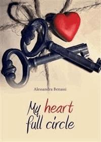 My heart full circle - Alessandra Benassi - E-Book