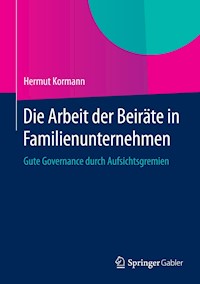Die Arbeit der Beiräte in Familienunternehmen - Hermut Kormann - E-Book