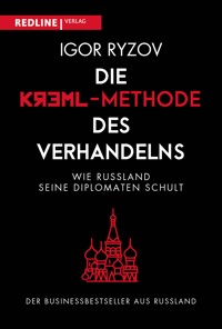 Die Kreml-Methode des Verhandelns - Igor Ryzov - E-Book