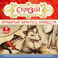 Сказки американских писателей. Храбрый Братец Опоссум - авторов Коллектив - Hörbuch