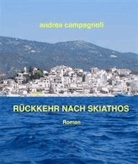 Rückkehr nach Skiathos - Andrea Campagnoli - E-Book