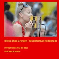 Blicke ohne Grenzen - Jens Schulze - E-Book