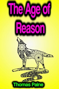 The Age of Reason - Thomas Paine - E-Book