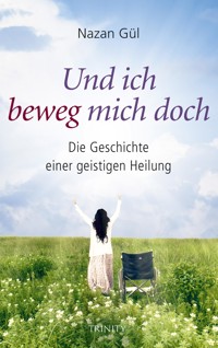 Und ich beweg mich doch - Narsan Gül - E-Book