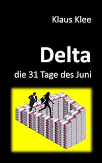 Delta - die 31 Tage des Juni - Klaus Klee - E-Book