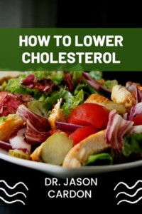 How To Lower Cholesterol - Cardon Jason - E-Book
