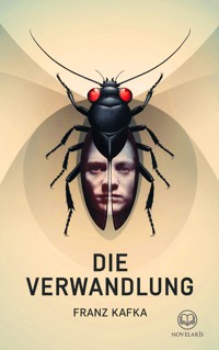 Franz Kafka: Die Verwandlung - Franz  kafka - E-Book