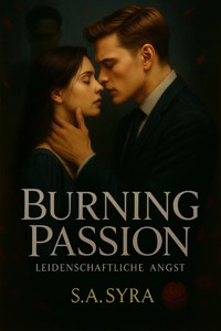 Burning Passion - S.A. Syra - E-Book