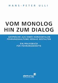 Vom Monolog hin zum Dialog - Hans-Peter Ulli - E-Book