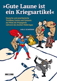 »Gute Laune ist ein Kriegsartikel« - Niels Schröder - E-Book