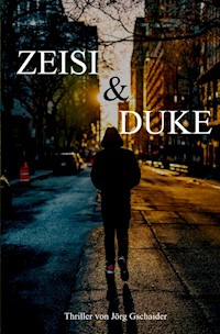 Zeisi & Duke - Jörg Gschaider - E-Book