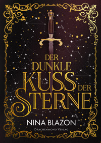 Der dunkle Kuss der Sterne - Nina Blazon - E-Book