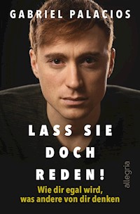 Lass sie doch reden! - Gabriel Palacios - E-Book