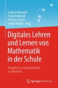 Digitales Lehren und Lernen von Mathematik in der Schule -  - E-Book