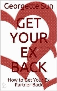 Get Your Ex Back - Georgette Sun - E-Book