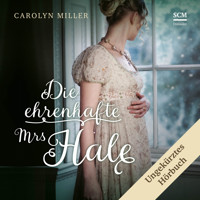 Die ehrenhafte Mrs Hale - Carolyn Miller - Hörbuch