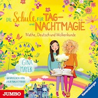 Die Schule für Tag- und Nachtmagie. Mathe, Deutsch und Wolkenkunde [Band 2] - Gina Mayer - Hörbuch