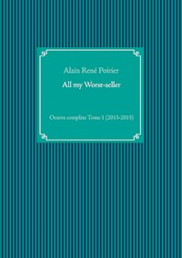 All my Worst-seller - Alain René Poirier - E-Book