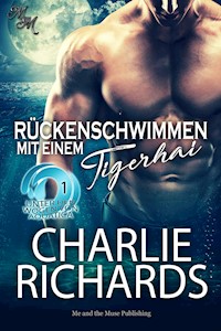 Rückenschwimmen mit einem Tigerhai - Charlie Richards - E-Book